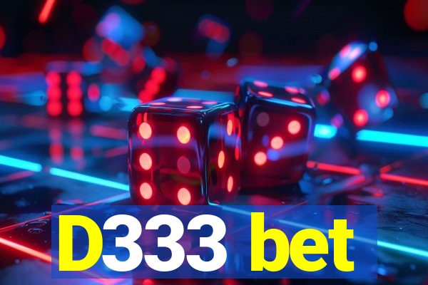D333 bet